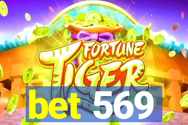 bet 569